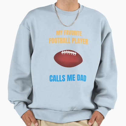 My Favorite Football Player Calls Sweatshirt - Unique Graphic for Adults - T-Shirt, Sweatshirt, Hoodie