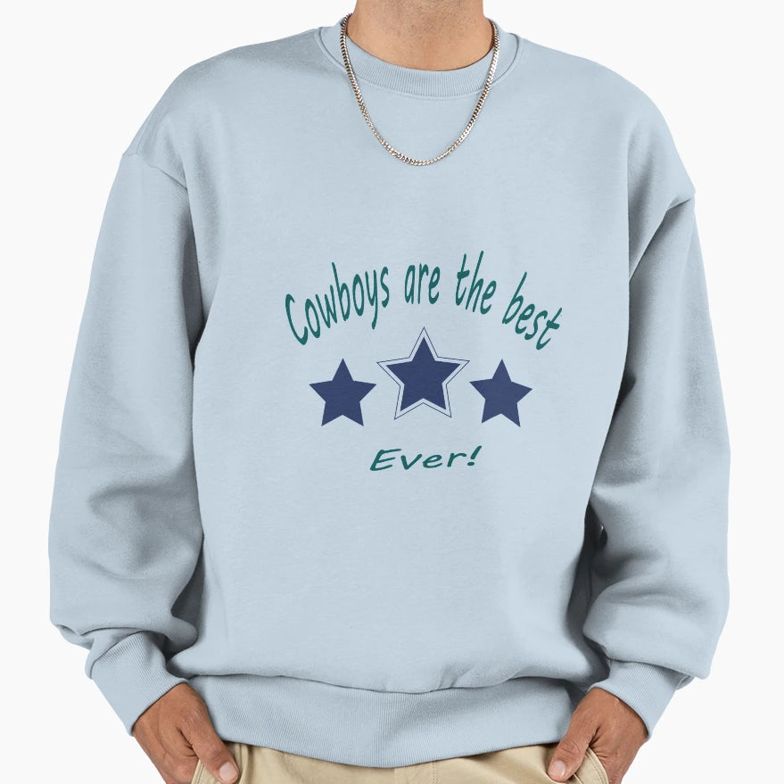 Cowboys Are Best Ever Sweatshirt - Minimalist Print Men Women - T-Shirt, Sweatshirt, Hoodie