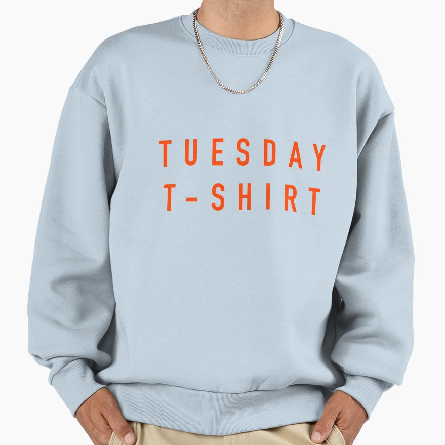 Tuesday T-Shirt - Aesthetic Graphic Men Women - T-Shirt, Sweatshirt, Hoodie