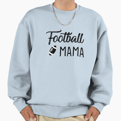 Football Mama Funny Rugby Mom Sweatshirt - Casual Everyday Wear Men Women - T-Shirt, Sweatshirt, Hoodie