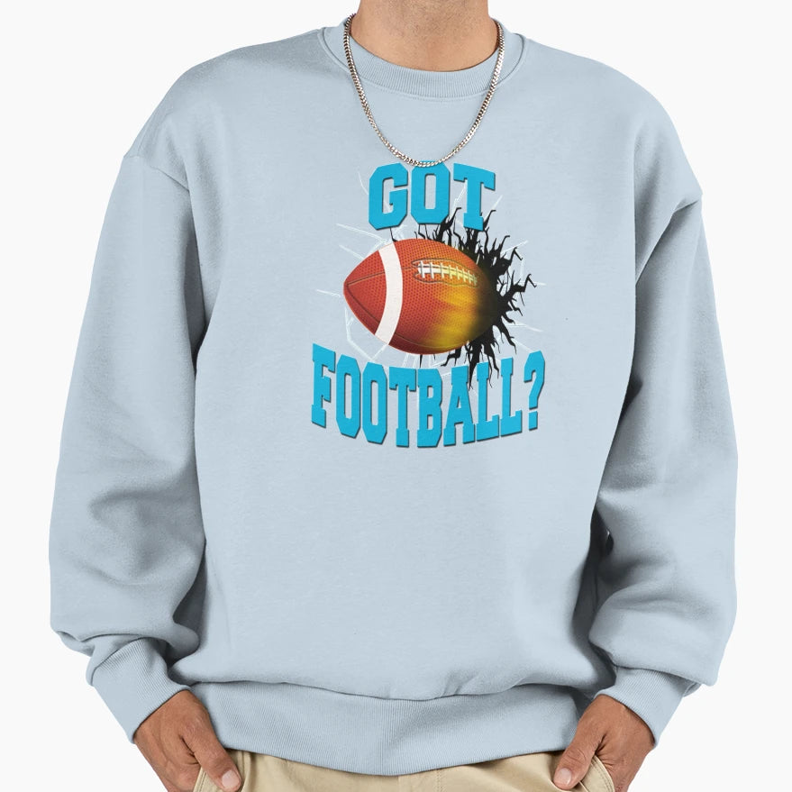 Got Football Black Sweatshirt - Custom Art Print for Adults - T-Shirt, Sweatshirt, Hoodie