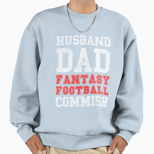 Husband Dad Fantasy Football Commish Sweatshirt - Custom Art Print Unisex - T-Shirt, Sweatshirt, Hoodie