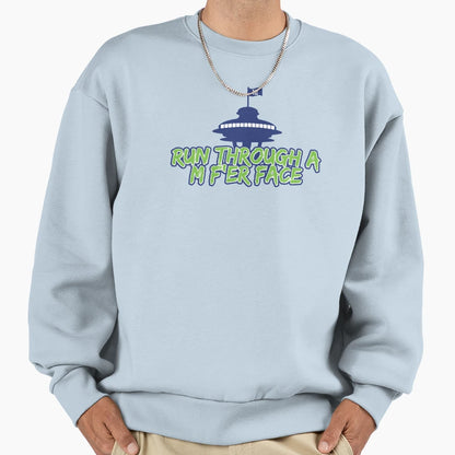 Run Through Mrers Face Sweatshirt - Novelty Apparel for Adults - T-Shirt, Sweatshirt, Hoodie
