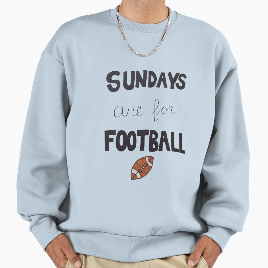 Sundays Are Football Sweatshirt - Novelty Apparel Unisex - T-Shirt, Sweatshirt, Hoodie