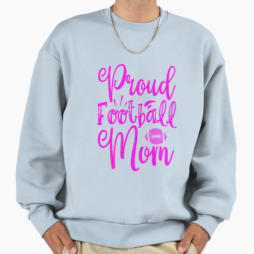 Proud Football Mom Funny Football T-Shirt - Aesthetic Graphic Men Women - T-Shirt, Sweatshirt, Hoodie