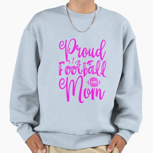 Proud Football Mom Funny Football T-Shirt - Aesthetic Graphic Men Women - T-Shirt, Sweatshirt, Hoodie