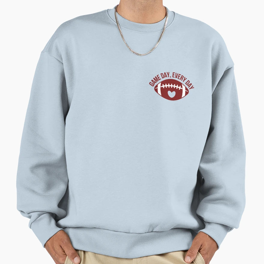 Game Day Every Day True Football Sweatshirt - Aesthetic Graphic Men Women - T-Shirt, Sweatshirt, Hoodie