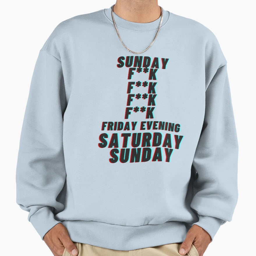 Week Forecast Weekend Party Night Lover Sweatshirt - Graphic Print Unisex - T-Shirt, Sweatshirt, Hoodie
