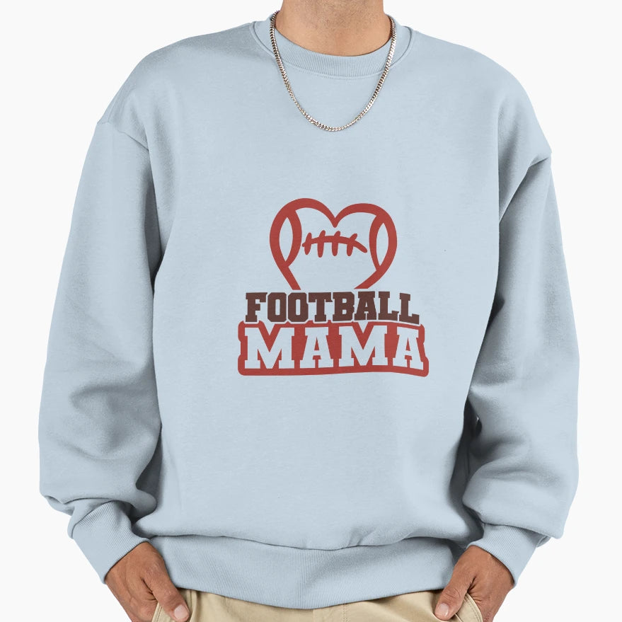 Football Mama Sweatshirt - Graphic Print Men Women - T-Shirt, Sweatshirt, Hoodie