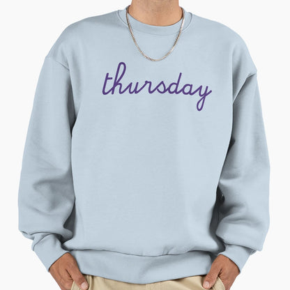 Thursday Sweatshirt - Casual Everyday Wear Men Women - T-Shirt, Sweatshirt, Hoodie