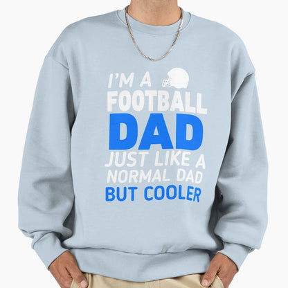 Im Football Dad Sweatshirt - Unique Graphic Unisex - T-Shirt, Sweatshirt, Hoodie