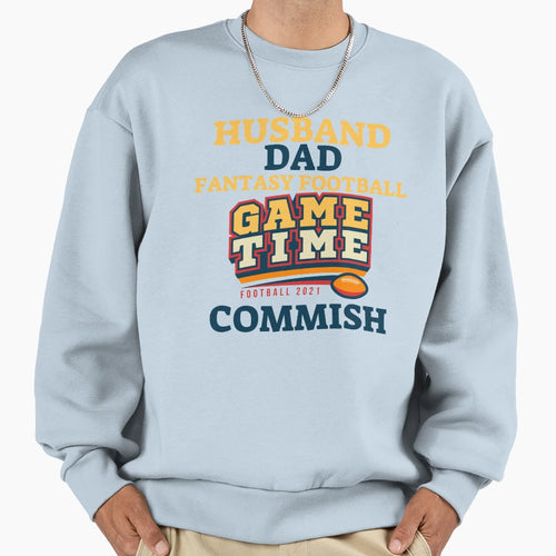 Husband Dad Fantasy Football Commish Sweatshirt - Novelty Apparel Men Women - T-Shirt, Sweatshirt, Hoodie