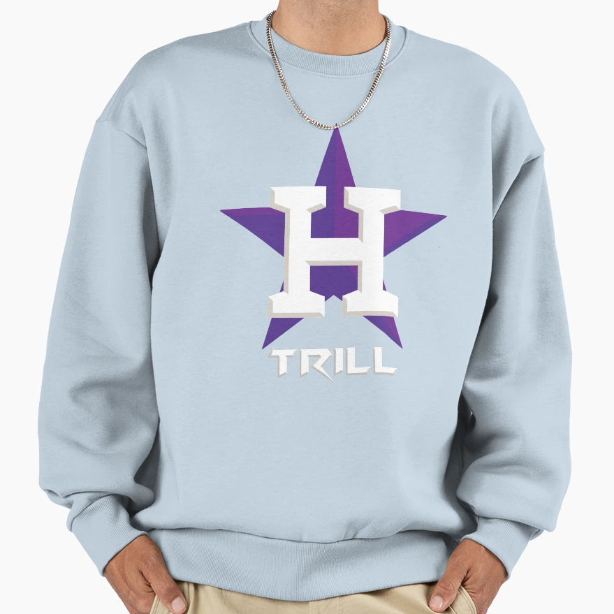 Houston Trill Star Sweatshirt - Novelty Apparel Men Women - T-Shirt, Sweatshirt, Hoodie