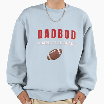 Dadbod Simply Beast Sweatshirt - Novelty Apparel for Adults - T-Shirt, Sweatshirt, Hoodie