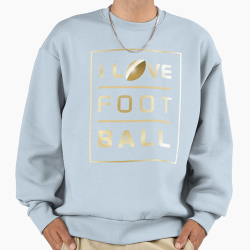 I Love Football Gold Metallic Sweatshirt - Minimalist Print Men Women - T-Shirt, Sweatshirt, Hoodie