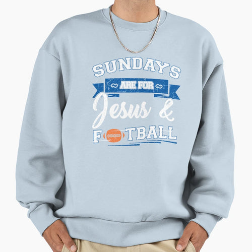 Sundays Are Jesus And Football Sweatshirt - Novelty Apparel for Adults - T-Shirt, Sweatshirt, Hoodie