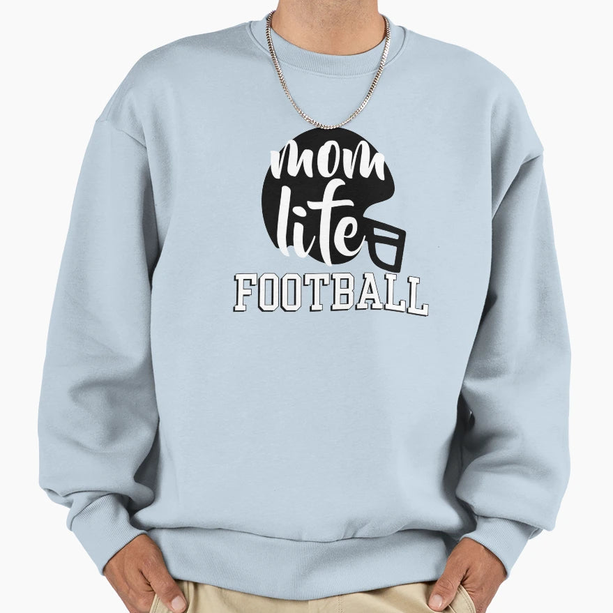 Mom Life Football Sweatshirt - Streetwear Style for Adults - T-Shirt, Sweatshirt, Hoodie