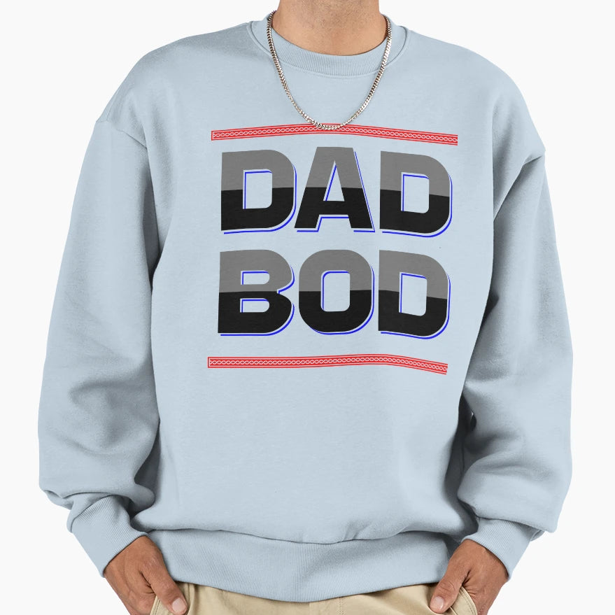 Dad Bod T-Shirt - Streetwear Style for Adults - T-Shirt, Sweatshirt, Hoodie
