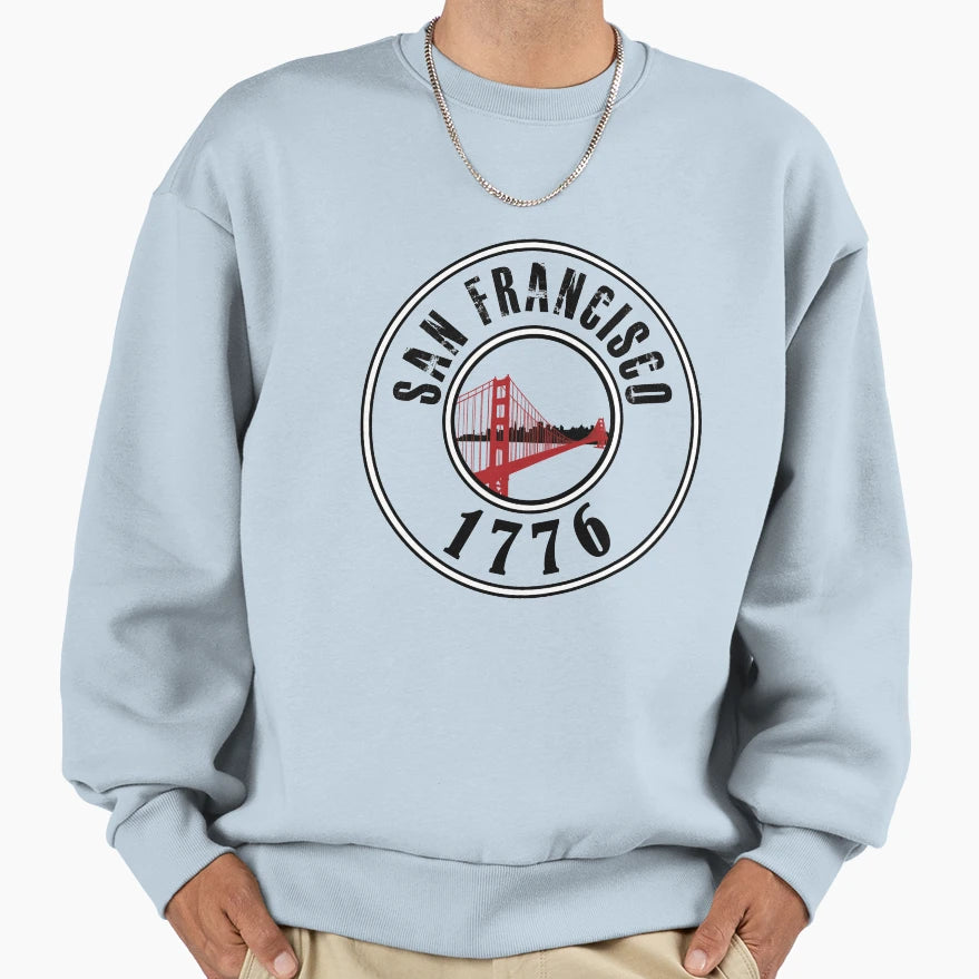 San Francisco 1776 Sweatshirt - Trendy Graphic Unisex - T-Shirt, Sweatshirt, Hoodie