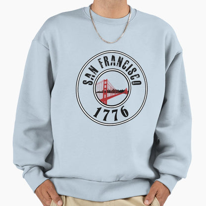 San Francisco 1776 Sweatshirt - Trendy Graphic Unisex - T-Shirt, Sweatshirt, Hoodie
