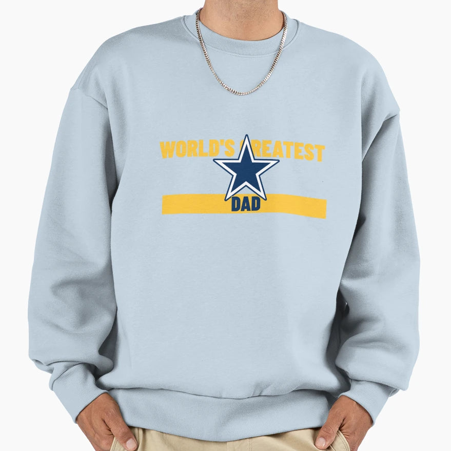 Worlds Greatest Dad Sweatshirt - Streetwear Style Unisex - T-Shirt, Sweatshirt, Hoodie