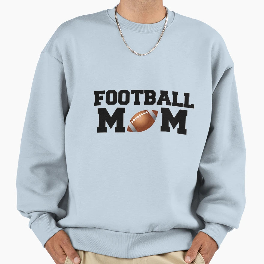 Football Mom Sweatshirt - Novelty Apparel Unisex - T-Shirt, Sweatshirt, Hoodie