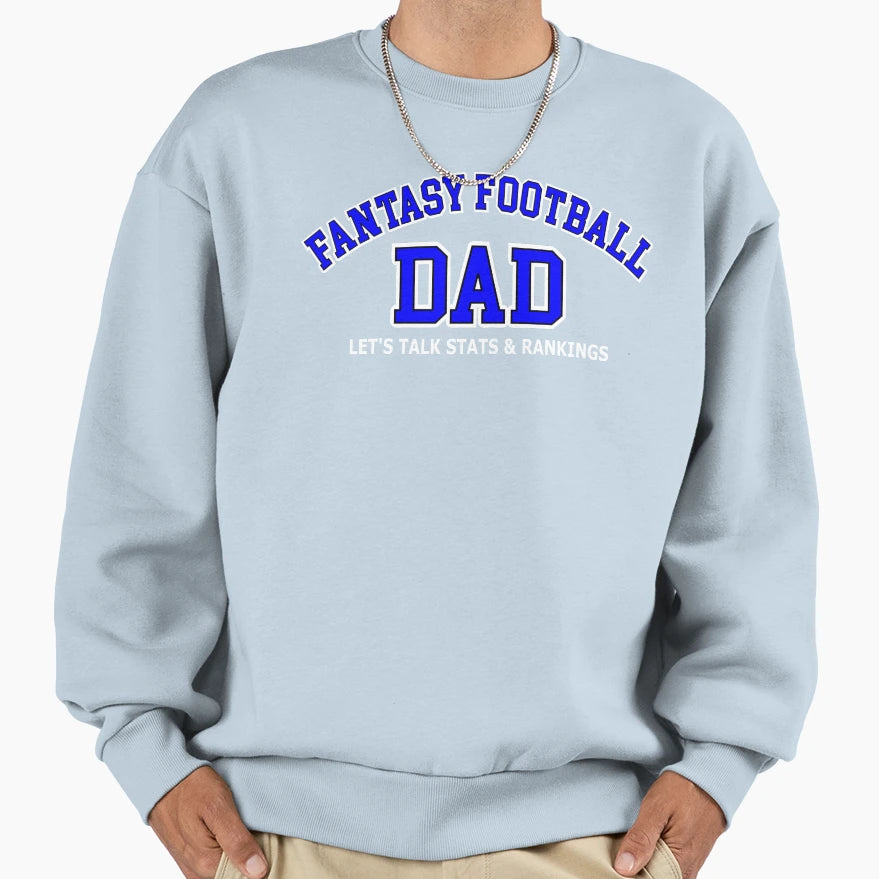 Fantasy Football Dad Sweatshirt - Streetwear Style for Adults - T-Shirt, Sweatshirt, Hoodie