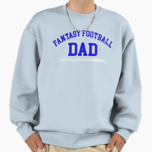 Fantasy Football Dad Sweatshirt - Streetwear Style for Adults - T-Shirt, Sweatshirt, Hoodie