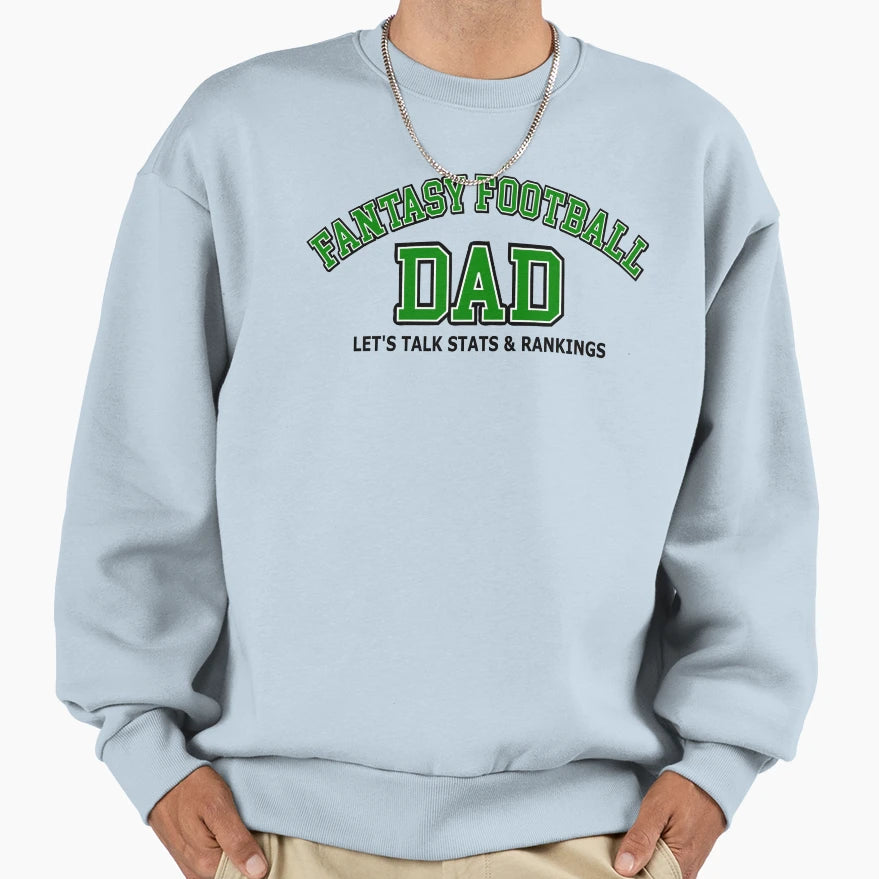 Fantasy Football Dad Sweatshirt - Novelty Apparel for Adults - T-Shirt, Sweatshirt, Hoodie