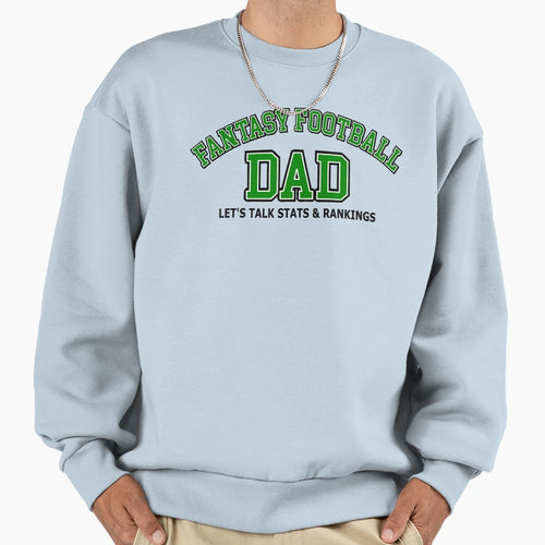Fantasy Football Dad Sweatshirt - Novelty Apparel for Adults - T-Shirt, Sweatshirt, Hoodie