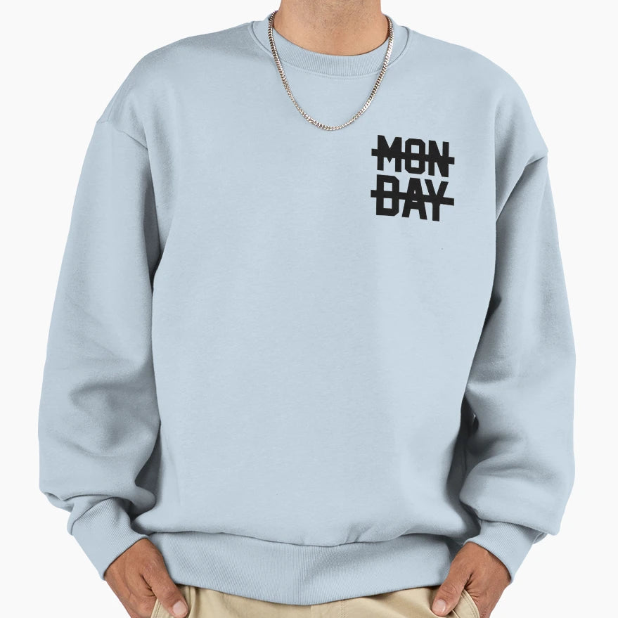 Monday Sweatshirt - Casual Everyday Wear Unisex - T-Shirt, Sweatshirt, Hoodie