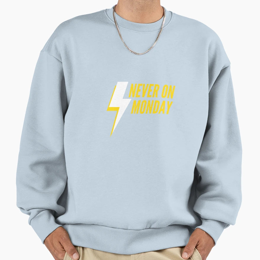 Never Monday Sweatshirt - Unique Graphic for Adults - T-Shirt, Sweatshirt, Hoodie