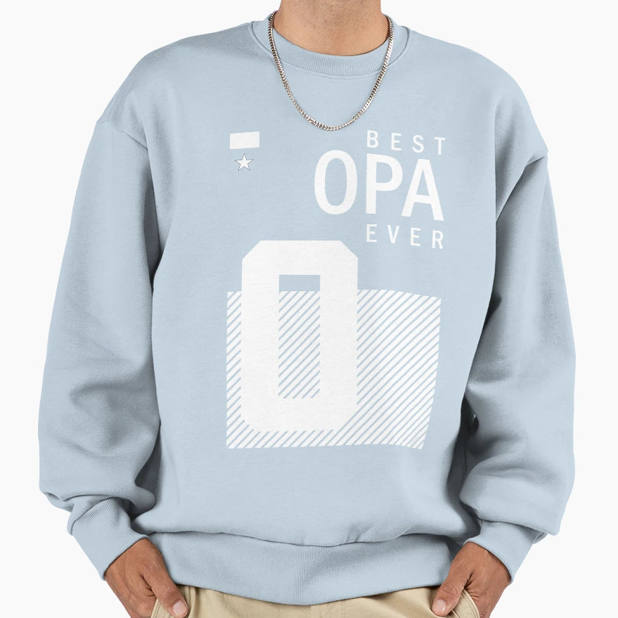 Best Opa Ever Sweatshirt - Graphic Print Unisex - T-Shirt, Sweatshirt, Hoodie