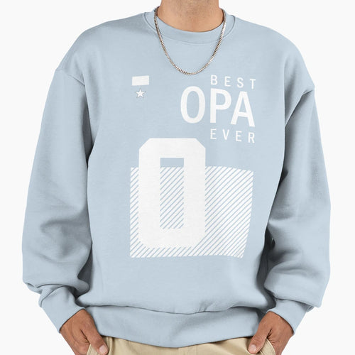 Best Opa Ever Sweatshirt - Graphic Print Unisex - T-Shirt, Sweatshirt, Hoodie