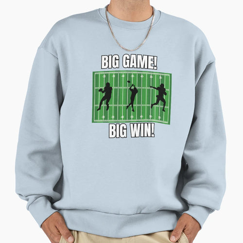Big Game Big Win Football Sweatshirt - Aesthetic Graphic Men Women - T-Shirt, Sweatshirt, Hoodie