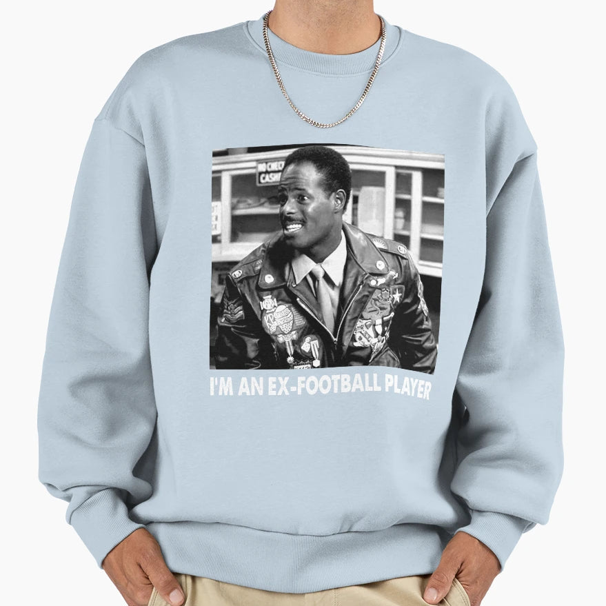 Im Ex Football Player Comedy Sweatshirt - Aesthetic Graphic for Adults - T-Shirt, Sweatshirt, Hoodie