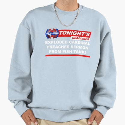 Exploded Cardinal Preaches Sermon From Sweatshirt - Graphic Print Unisex - T-Shirt, Sweatshirt, Hoodie