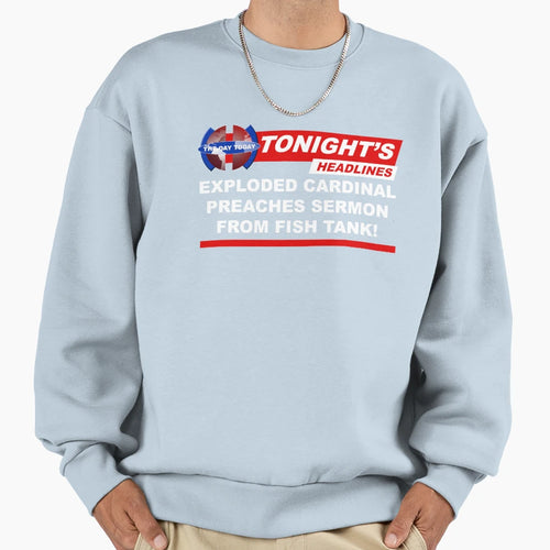 Exploded Cardinal Preaches Sermon From Sweatshirt - Graphic Print Unisex - T-Shirt, Sweatshirt, Hoodie