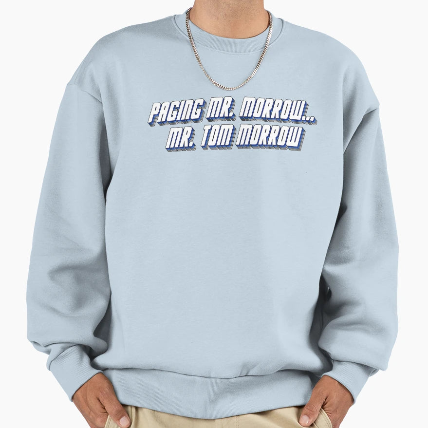 Paging Mr Morrow Sweatshirt - Streetwear Style for Adults - T-Shirt, Sweatshirt, Hoodie