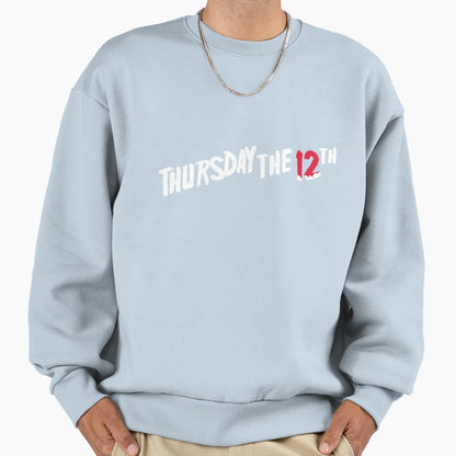 Thursday 12Th Sweatshirt - Trendy Graphic Unisex - T-Shirt, Sweatshirt, Hoodie