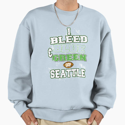 I Bleed Blue And Green Go Seattle Sweatshirt - Trendy Graphic for Adults - T-Shirt, Sweatshirt, Hoodie
