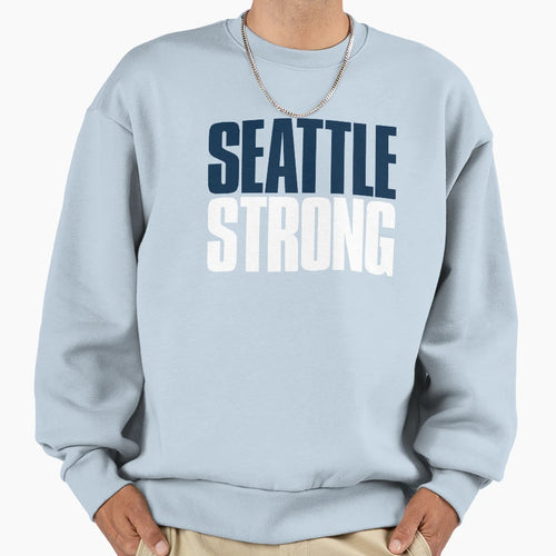 Seattle Strong Fan Sweatshirt - Streetwear Style Men Women - T-Shirt, Sweatshirt, Hoodie