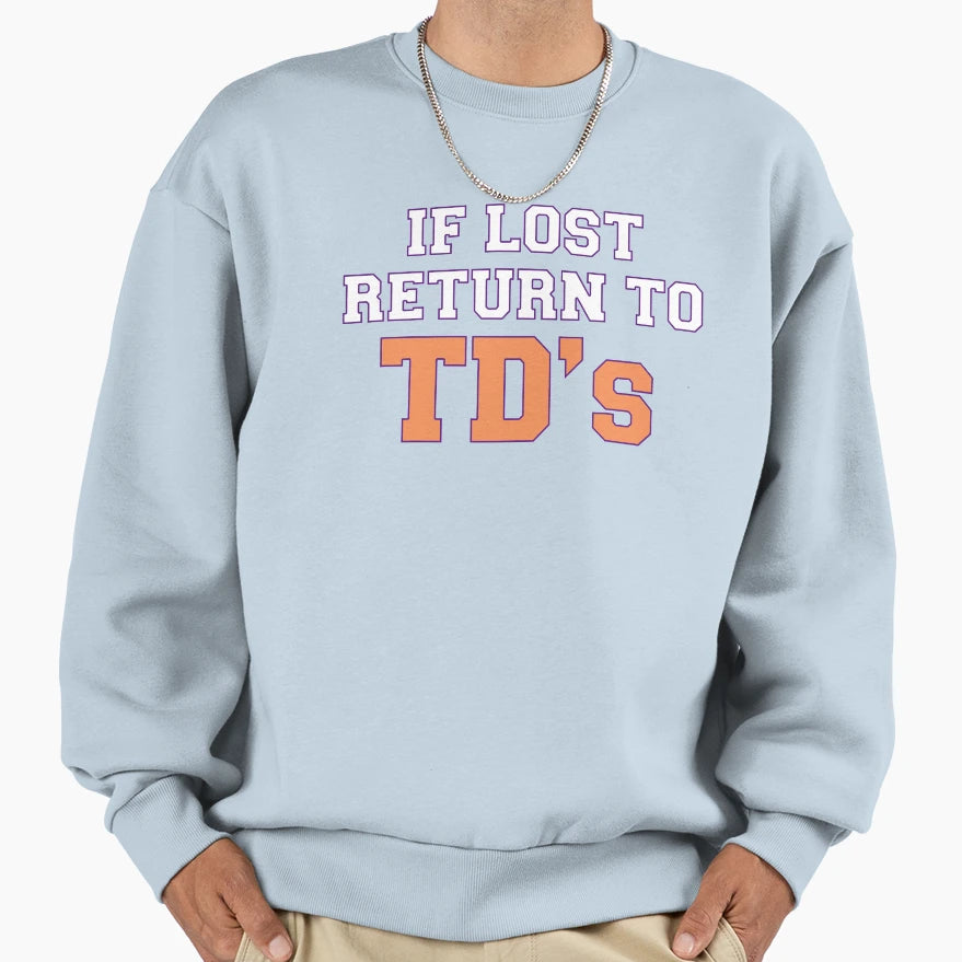 If Lost Return To Tds Sweatshirt - Aesthetic Graphic for Adults - T-Shirt, Sweatshirt, Hoodie