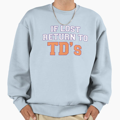 If Lost Return To Tds Sweatshirt - Aesthetic Graphic for Adults - T-Shirt, Sweatshirt, Hoodie