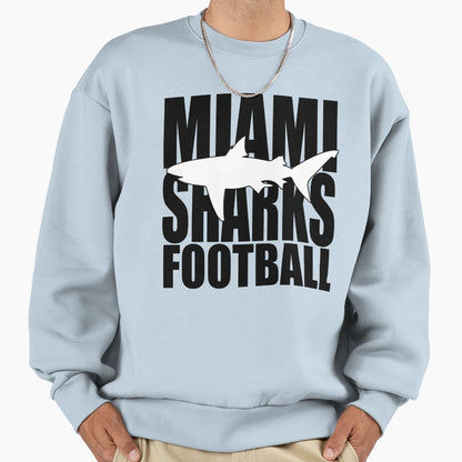 Miami Sharks Football Any Given Sweatshirt - Aesthetic Graphic Unisex - T-Shirt, Sweatshirt, Hoodie