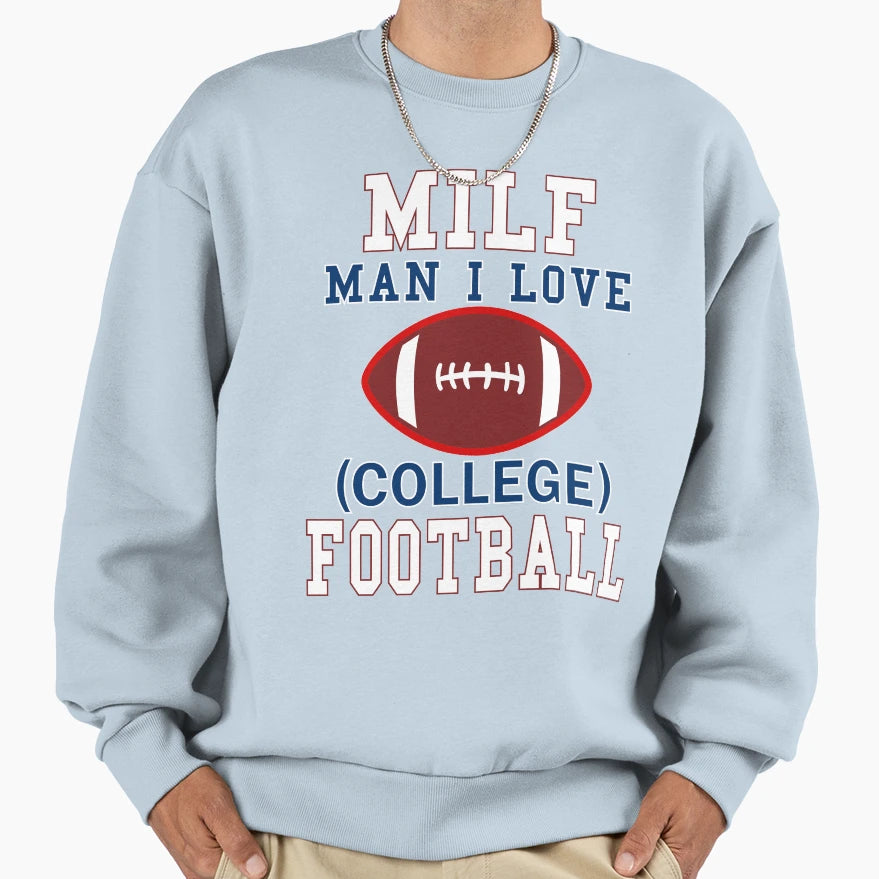 College Football Milf I Love Sweatshirt - Novelty Apparel for Adults - T-Shirt, Sweatshirt, Hoodie
