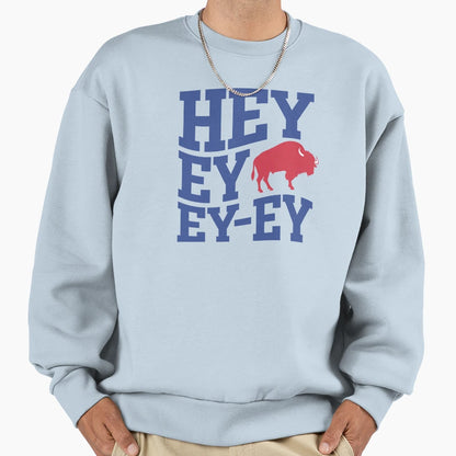 Buffalo Bills Football Hey Ey Ey Sweatshirt - Aesthetic Graphic Men Women - T-Shirt, Sweatshirt, Hoodie