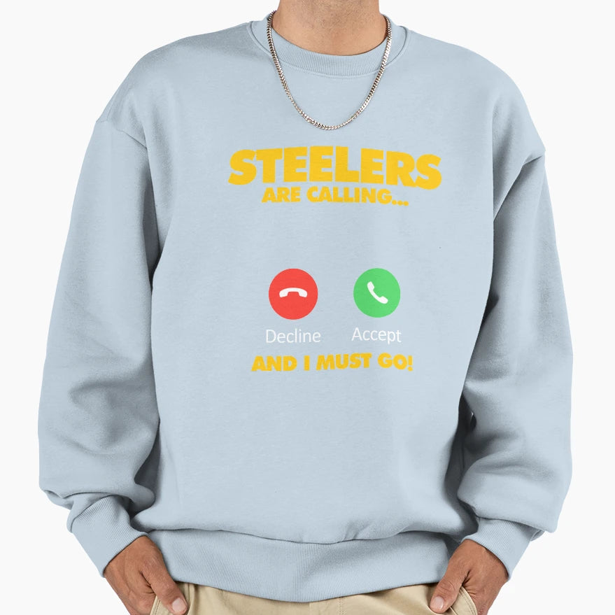 Steelers Are Calling And I Must Go Sweatshirt - Minimalist Print Men Women - T-Shirt, Sweatshirt, Hoodie