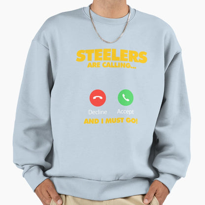 Steelers Are Calling And I Must Go Sweatshirt - Minimalist Print Men Women - T-Shirt, Sweatshirt, Hoodie