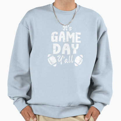 Its Game Day Yall Football Sweatshirt - Fun Novelty Design for Adults - T-Shirt, Sweatshirt, Hoodie